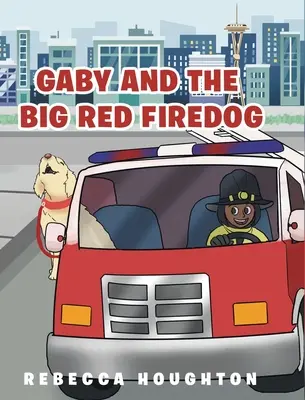 Gaby i wielki czerwony pies strażacki - Gaby And The Big Red Firedog