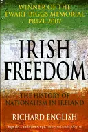 Irlandzka wolność: Historia nacjonalizmu w Irlandii - Irish Freedom: The History of Nationalism in Ireland