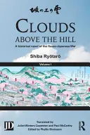 Chmury nad wzgórzem: Powieść historyczna o wojnie rosyjsko-japońskiej, tom 1 - Clouds Above the Hill: A Historical Novel of the Russo-Japanese War, Volume 1