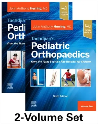 Ortopedia dziecięca Tachdjiana: Z teksańskiego szpitala Scottish Rite dla dzieci, wydanie 6: zestaw 2 tomów - Tachdjian's Pediatric Orthopaedics: From the Texas Scottish Rite Hospital for Children, 6th Edition: 2-Volume Set