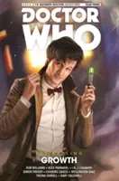 Doctor Who: Jedenasty Doktor: The Sapling Vol. 1: Growth - Doctor Who: The Eleventh Doctor: The Sapling Vol. 1: Growth