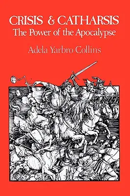 Kryzys i katharsis: moc apokalipsy - Crisis and Catharsis: The Power of the Apocalypse