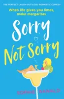 Sorry Not Sorry - Idealna komedia romantyczna, z której można się głośno śmiać - Sorry Not Sorry - The perfect laugh out loud romantic comedy