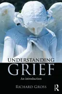 Zrozumieć żałobę: Wprowadzenie - Understanding Grief: An Introduction