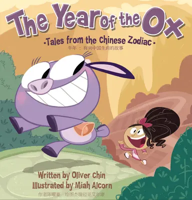 Rok Wołu: Opowieści z chińskiego zodiaku [dwujęzyczna angielsko-chińska] - The Year of the Ox: Tales from the Chinese Zodiac [Bilingual English/Chinese]