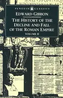 Historia schyłku i upadku Cesarstwa Rzymskiego: Tom 2 - The History of the Decline and Fall of the Roman Empire: Volume 2