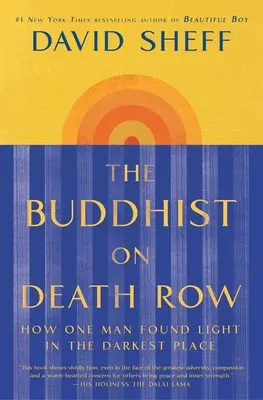 Buddysta w celi śmierci: Jak jeden człowiek znalazł światło w najciemniejszym miejscu - The Buddhist on Death Row: How One Man Found Light in the Darkest Place