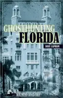 Polowanie na duchy na Florydzie - Ghosthunting Florida