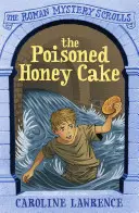 Ciasto z zatrutym miodem: Roman Mysteries Scrolls 2 - The Poisoned Honey Cake: Roman Mysteries Scrolls 2