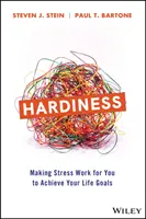 Hardiness: Jak sprawić, by stres działał na twoją korzyść w osiąganiu celów życiowych - Hardiness: Making Stress Work for You to Achieve Your Life Goals