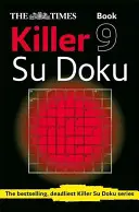 The Times Killer Su Doku Book 9: 150 trudnych łamigłówek z Timesa (The Times Su Doku) - The Times Killer Su Doku Book 9: 150 Challenging Puzzles from the Times (the Times Su Doku)