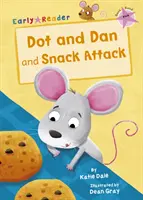 Dot i Dan oraz Atak przekąsek (Early Reader) - Dot and Dan and Snack Attack (Early Reader)