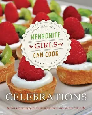 Mennonite Girls Can Cook: Świętowanie - Mennonite Girls Can Cook: Celebrations