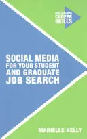 Media społecznościowe w poszukiwaniu pracy dla studentów i absolwentów - Social Media for Your Student and Graduate Job Search