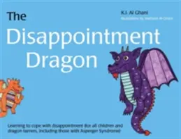 Smok rozczarowania: Nauka radzenia sobie z rozczarowaniem - The Disappointment Dragon: Learning to Cope with Disappointment