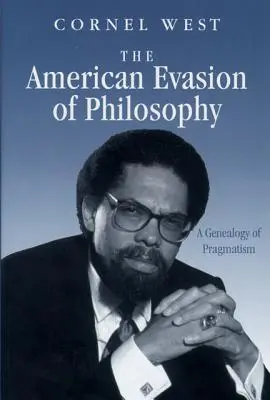 Amerykańskie unikanie filozofii: Genealogia pragmatyzmu - The American Evasion of Philosophy: A Genealogy of Pragmatism