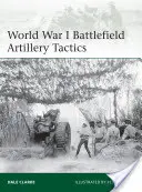 Taktyka artyleryjska na polu bitwy I wojny światowej - World War I Battlefield Artillery Tactics