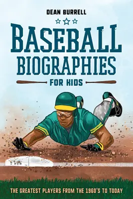 Biografie baseballowe dla dzieci: Najwięksi zawodnicy od lat 60. do dziś - Baseball Biographies for Kids: The Greatest Players from the 1960s to Today