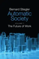 Społeczeństwo automatyczne: Przyszłość pracy - Automatic Society: The Future of Work