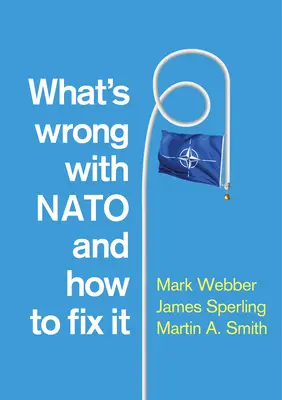 Co jest nie tak z NATO i jak to naprawić - What's Wrong with NATO and How to Fix It