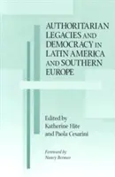 Autorytarne dziedzictwo i demokracja w Ameryce Łacińskiej i Europie Południowej - Authoritarian Legacies and Democracy in Latin America and Southern Europe