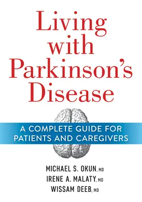 Życie z chorobą Parkinsona: Kompletny przewodnik dla pacjentów i opiekunów - Living with Parkinson's Disease: A Complete Guide for Patients and Caregivers