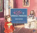 Katie i hiszpańska księżniczka - Katie and the Spanish Princess