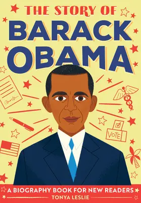 Historia Baracka Obamy: Książka biograficzna dla początkujących czytelników - The Story of Barack Obama: A Biography Book for New Readers