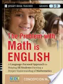 Problem z matematyką to angielski: Skoncentrowane na języku podejście do pomocy wszystkim uczniom w głębszym zrozumieniu matematyki - The Problem with Math Is English: A Language-Focused Approach to Helping All Students Develop a Deeper Understanding of Mathematics