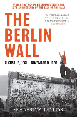Mur berliński: 13 sierpnia 1961 r. - 9 listopada 1989 r. - The Berlin Wall: August 13, 1961 - November 9, 1989