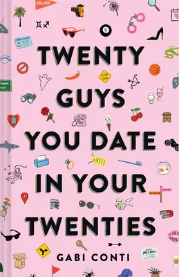 Dwudziestu facetów, z którymi umawiasz się po dwudziestce: (zabawna książka randkowa dla kobiet, książka randkowa online dla kobiet) - Twenty Guys You Date in Your Twenties: (Funny Dating Book for Women, Online Dating Book for Women)