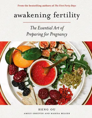 Przebudzenie płodności: Niezbędna sztuka przygotowania do ciąży według autorów pierwszych czterdziestu dni - Awakening Fertility: The Essential Art of Preparing for Pregnancy by the Authors of the First Forty Days