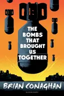 Bomby, które nas połączyły - ZWYCIĘZCA COSTA CHILDREN'S BOOK AWARD 2016 - Bombs That Brought Us Together - WINNER OF THE COSTA CHILDREN'S BOOK AWARD 2016