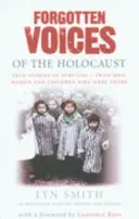 Zapomniane głosy Holokaustu - Nowa historia w słowach mężczyzn i kobiet, którzy przeżyli - Forgotten Voices of The Holocaust - A new history in the words of the men and women who survived