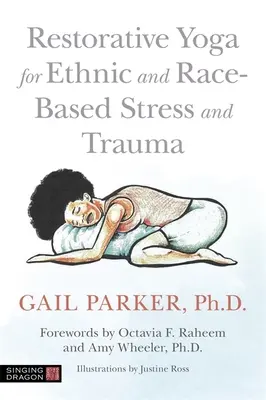 Joga naprawcza dla stresu i traumy na tle etnicznym i rasowym - Restorative Yoga for Ethnic and Race-Based Stress and Trauma