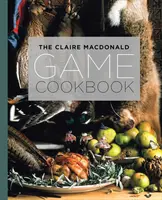 Książka kucharska Claire MacDonald o dziczyźnie - The Claire MacDonald Game Cookbook