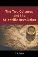 Dwie kultury i rewolucja naukowa - The Two Cultures and the Scientific Revolution