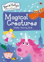 Małe królestwo Bena i Holly: Naklejki z magicznymi stworzeniami - Ben and Holly's Little Kingdom: Magical Creatures Sticker Activity Book