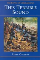 Ten straszny dźwięk: Bitwa pod Chickamauga - This Terrible Sound: The Battle of Chickamauga