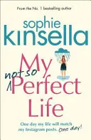 Moje nieidealne życie - powieść - My Not So Perfect Life - A Novel