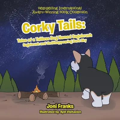 Corky Tails: Tales of a Tailless Dog Named Sagebrush: Sagebrush i znikające ciemne niebo - Corky Tails: Tales of a Tailless Dog Named Sagebrush: Sagebrush and the Disappearing Dark Sky