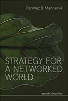 Strategia dla sieciowego świata (Ramirez Rafael (Univ Of Oxford Uk)) - Strategy For A Networked World (Ramirez Rafael (Univ Of Oxford Uk))