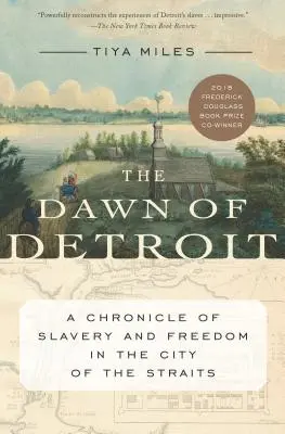 Świt Detroit: Kronika niewolnictwa i wolności w mieście cieśnin - The Dawn of Detroit: A Chronicle of Slavery and Freedom in the City of the Straits