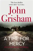 Czas na litość - najnowszy bestseller nr 1 Johna Grishama - Time for Mercy - John Grisham's Latest No. 1 Bestseller