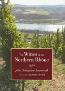 Wina północnego Rodanu - The Wines of the Northern Rhone