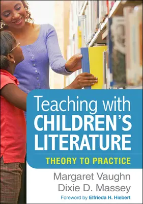 Nauczanie z wykorzystaniem literatury dziecięcej: Teoria w praktyce - Teaching with Children's Literature: Theory to Practice