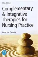 Terapie komplementarne i integracyjne w praktyce pielęgniarskiej - Complementary & Integrative Therapies for Nursing Practice