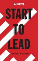 Start to Lead... A inni będą zarządzać - Start to Lead... And Others Will Manage