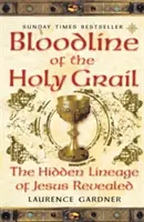 Linia krwi Świętego Graala - Ukryty rodowód Jezusa ujawniony - Bloodline of The Holy Grail - The Hidden Lineage of Jesus Revealed