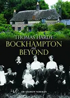 Thomas Hardy - Bockhampton i nie tylko - Thomas Hardy - Bockhampton and Beyond